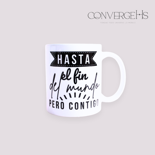 Mug Hasta el fin del mundo pero contigo